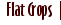 Flat Crops for Mars
